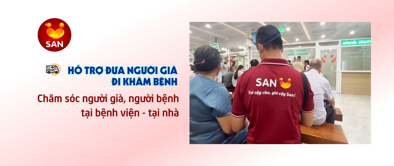 SAN Care cung cấp dịch vụ chăm sóc người già, người bệnh tại bệnh viện - tại nhà