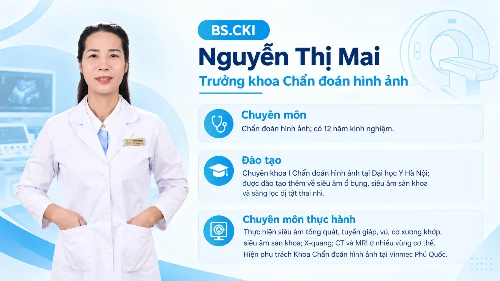 BS.CKI Nguyễn Thị Mai – Trưởng khoa Chẩn đoán hình ảnh